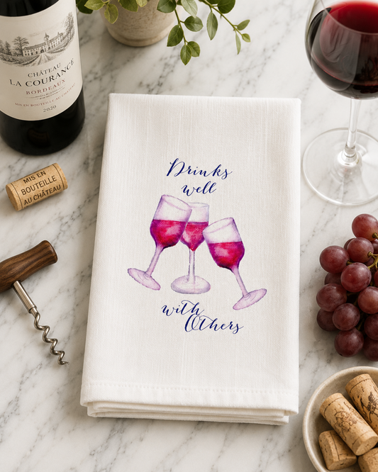 Drinks Well with Others Tea Towel
